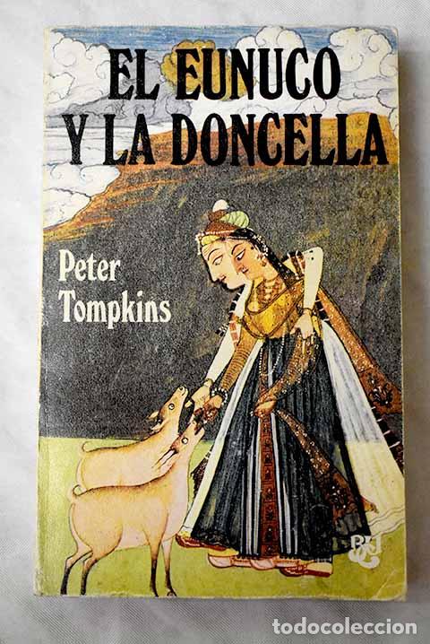 Libros: El eunuco y la doncella.- Tompkins, Peter - Foto 1