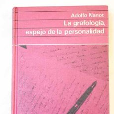 Libros: GRAFOLOGÍA, ESPEJO DE LA PERSONALIDAD.- NANOT VIAYNA, ADOLFO