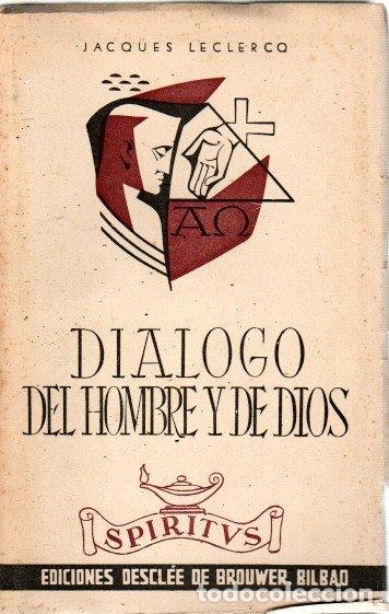 Libros: Di&aacute;logo del Hombre y de Dios - Leclercq, Jacques - Foto 1