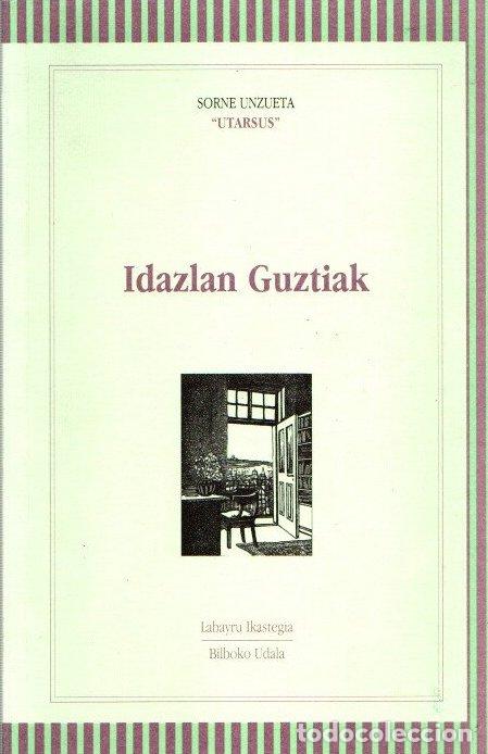 Libros: Idazlan guztiak - Unzueta, Sorne - Foto 1