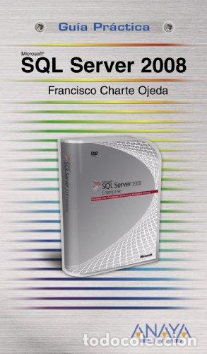 Libros: Sql Server 2008. - Francisco Charte Ojeda. TDK879 - Foto 1