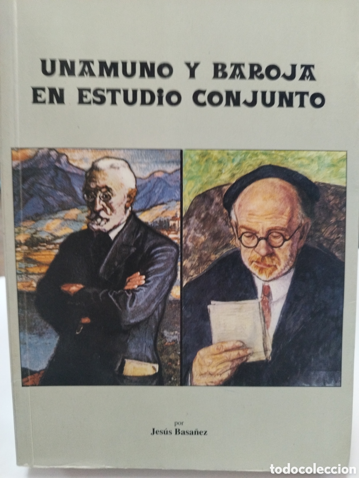Libros: UNAMUNO Y BAROJA EN ESTUDIO CONJUNTO - BASA&Ntilde;EZ,Jes&uacute;s - Foto 1