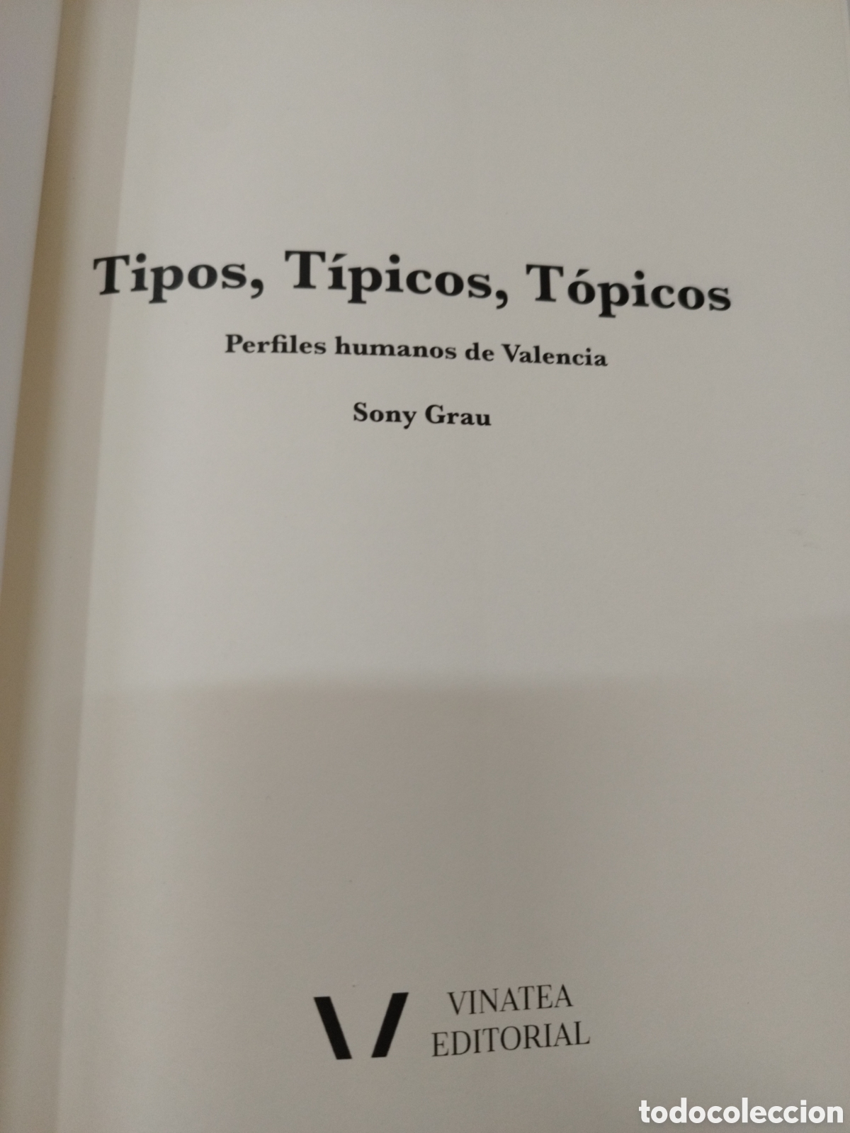 Libros: TIPOS TIPICOS TOPICOS. Perfiles humanos de Valencia - GRAU,Sony - Foto 3