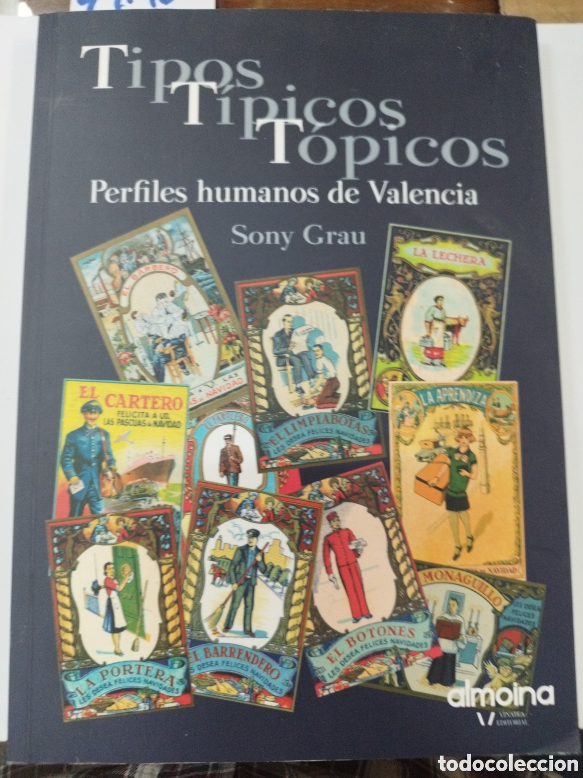 Libros: TIPOS TIPICOS TOPICOS. Perfiles humanos de Valencia - GRAU,Sony - Foto 1