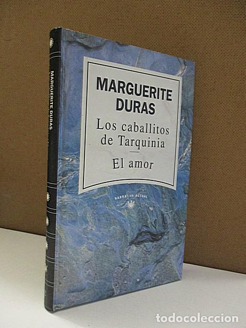 Libros: DURAS, MARGUERITE. - LOS CABALLITOS DE TARQUINIA/ EL AMOR. - Foto 1