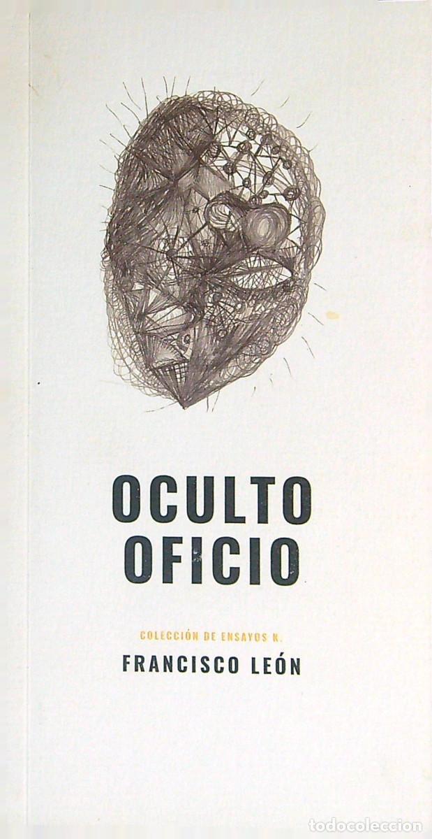 Libros: OCULTO OFICIO - FRANCISCO LE&Oacute;N - 2020 - Foto 1