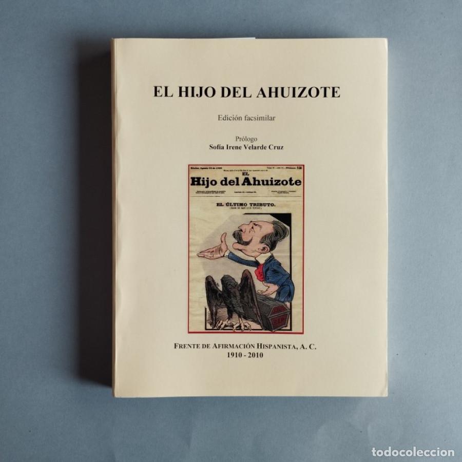 Libri di seconda mano: El Hijo del Ahuizote. Edici&oacute;n facsimilar. Pr&oacute;logo de Sof&iacute;a Irene Velarde Cruz. -