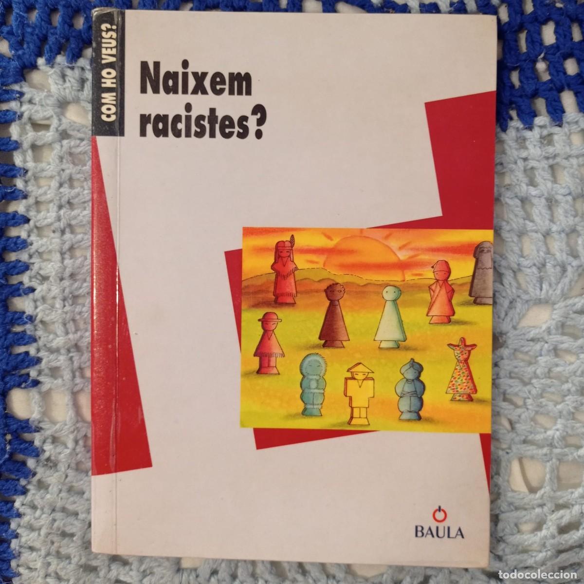Libros: NAIXEM RACISTES? (COM HO VEUS?) (CATAL&Agrave;) - Foto 1