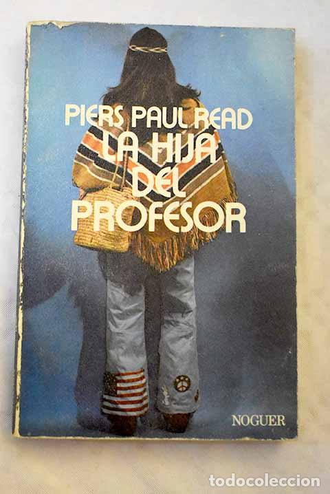 Libros: La hija del profesor.- Read, Piers Paul - Foto 1