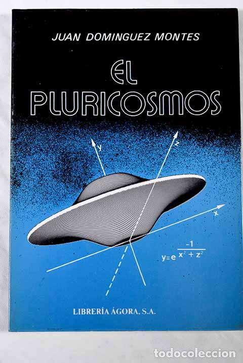 Libros: El pluricosmos.- Dom&iacute;nguez Montes, Juan - Foto 1