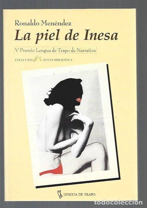 Libros: PIEL DE INESA - LA - MENENDEZ, RONALDO - Foto 1