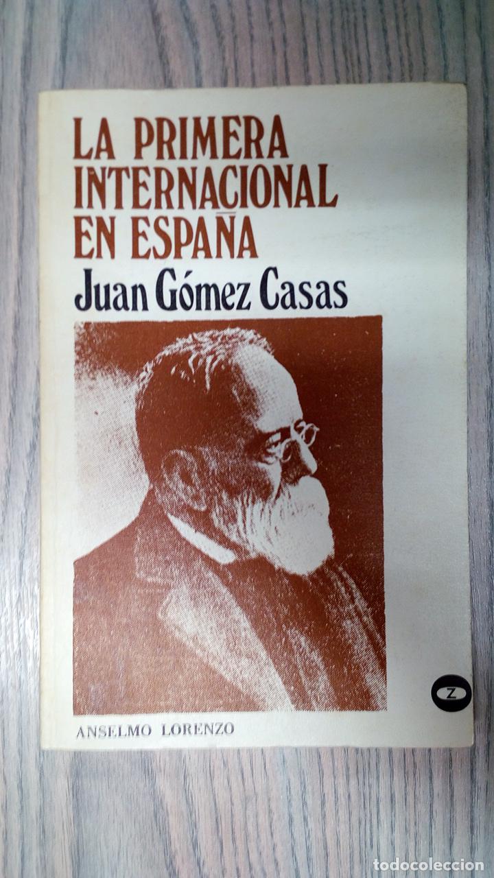 Libros: LA PRIMERA INTERNACIONAL EN ESPA&Ntilde;A - JUAN G&Oacute;MEZ CASAS - Foto 1