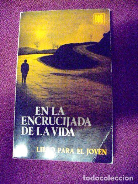 Libros: EN LA ENCRUCIJADA DE LA VIDA, Libro para el joven - Foto 1