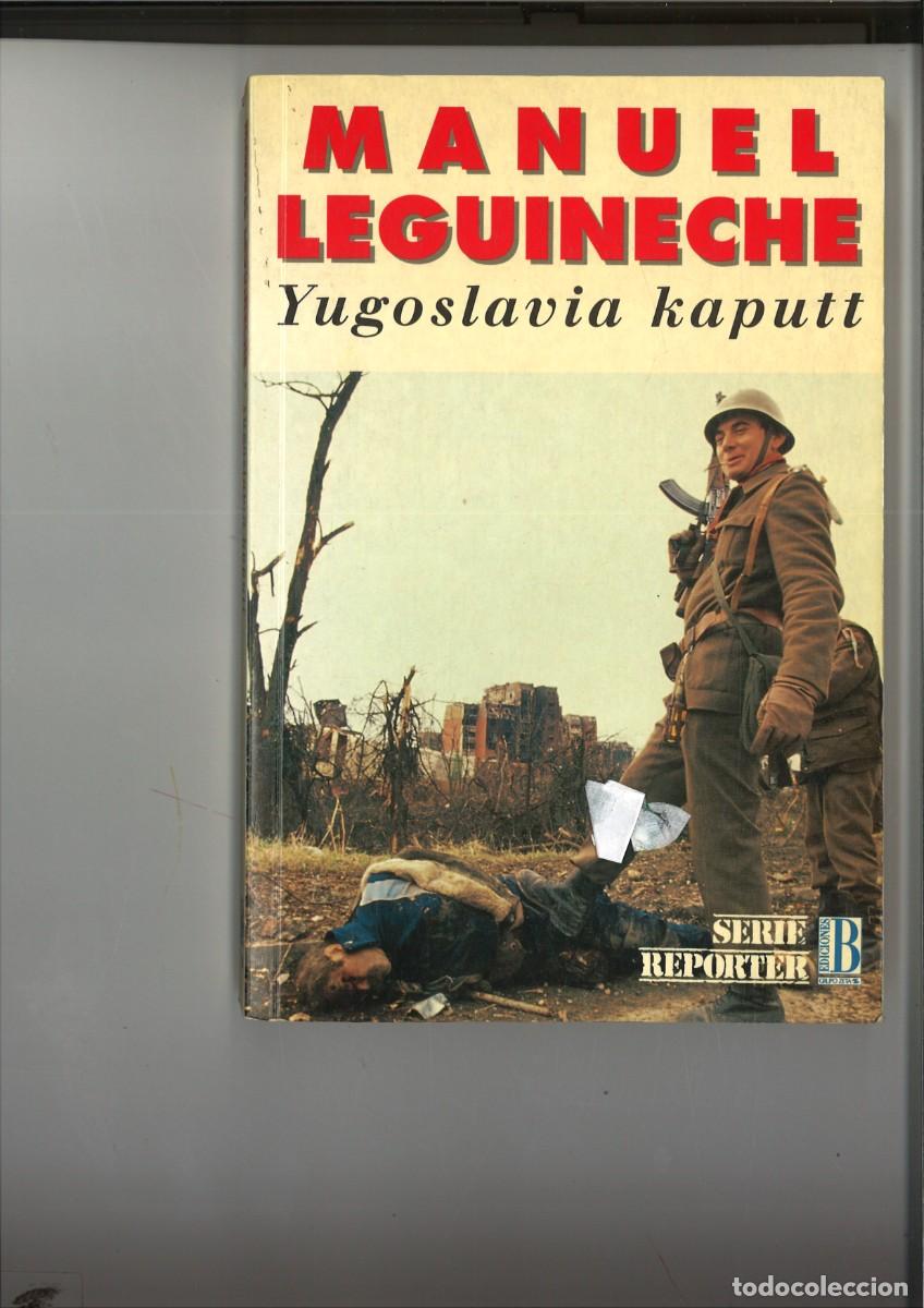 Libros: YUGOSLAVIA KAPUTT. Manuel Leguineche - Foto 1