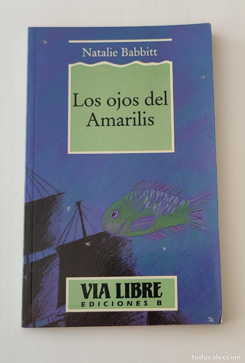 Libros: Libro. Los Ojos de Amarilis. 1&ordf; Edicion. De Natalie Babbitt. - Foto 1