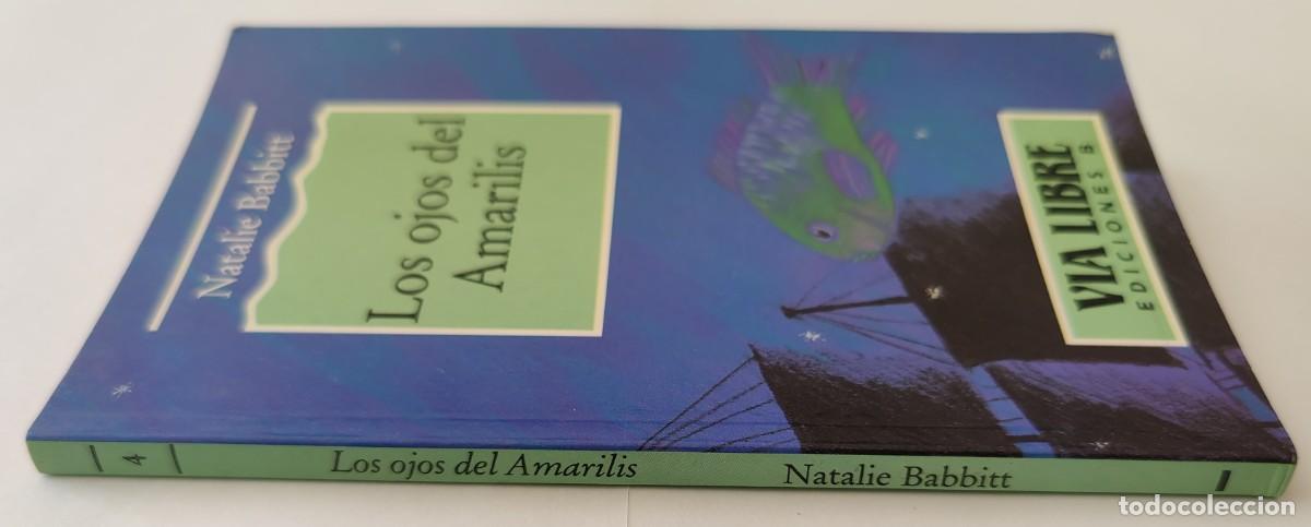 Libros: Libro. Los Ojos de Amarilis. 1&ordf; Edicion. De Natalie Babbitt. - Foto 6
