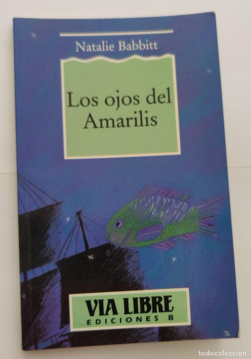 Libros: Libro. Los Ojos de Amarilis. 1&ordf; Edicion. De Natalie Babbitt. - Foto 7