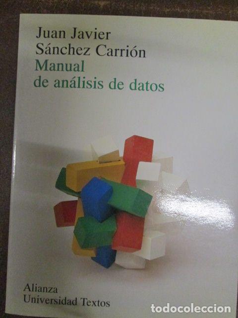 Libros: MANUAL DE AN&Aacute;LISIS DE DATOS - JUAN JAVIER S&Aacute;NCHEZ CARRI&Oacute;N - Foto 1