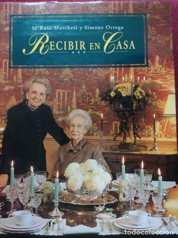 Libros: RECIBIR EN CASA - ROSA MARCHESI. SIMONE ORTEGA. - Foto 1