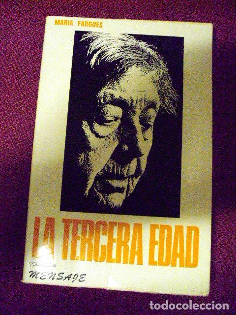 Libros: LA TERCERA EDAD - MAR&Iacute;A FARGUES - Foto 1