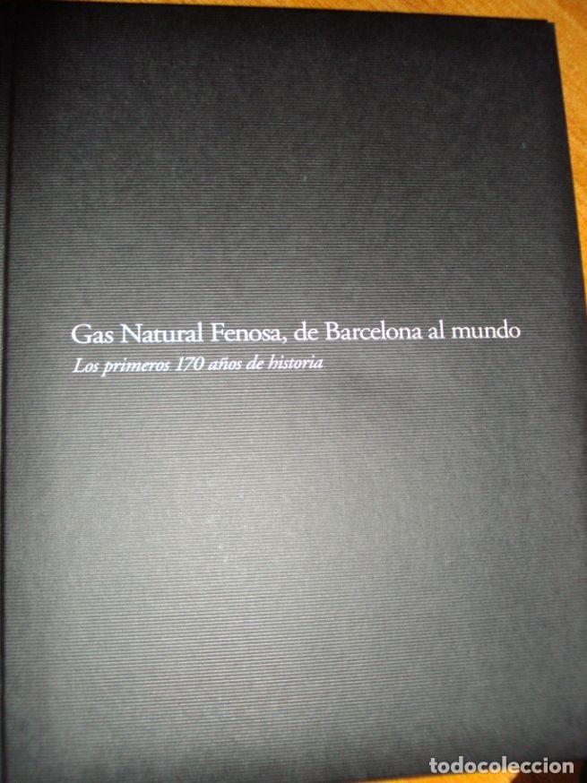 Libros: GAS NATURAL DE BARCELONA AL MUNDO, los primeros 170 a&ntilde;os de la historia - PERE-A. F&Aacute;BREGAS