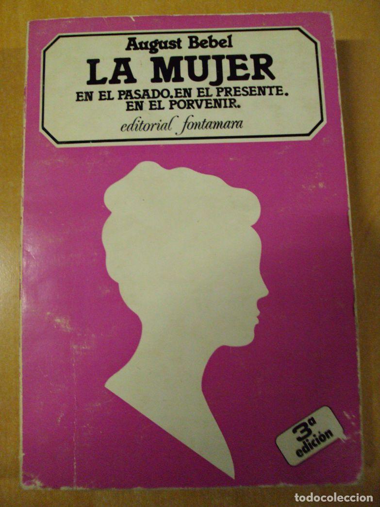 Libros: LA MUJER. En el pasado, en el presente, en el porvenir. - AUGUST BEBEL - Foto 1