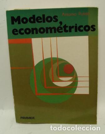 Libros: MODELOS ECONOM&Eacute;TRICOS - ANTONIO PULIDO - Foto 1