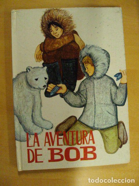 Libros: LA AVENTURA DE BOB - FLORENCIA DE ARQUER - Foto 1