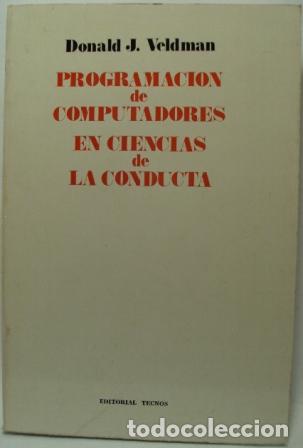Libros: PROGRAMACI&Oacute;N DE COMPUTADOTRES EN CIENCIAS Y DE LA CONDUCTA - DONALD J. VELDMAN - Foto 1