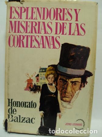 Libros: ESPENDORES Y MISERIAS DE LAS CORTESANAS - HONORATO DE BALZAC - Foto 1