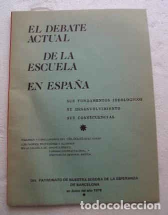 Libri di seconda mano: EL DEBATE ACTUAL DE LA ESCUELA EN ESPA&Ntilde;A - VARIOS AUTORES