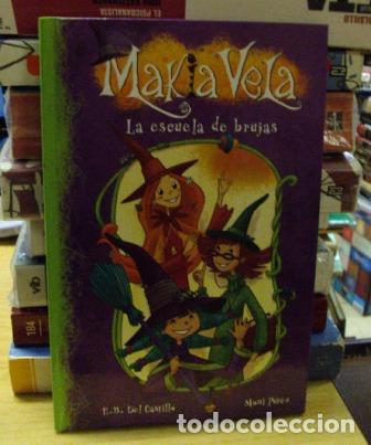Libros: MAKIA VELA. La escuela de brujas. - E. B. DEL CASTILLO, MONI P&Eacute;REZ - Foto 1