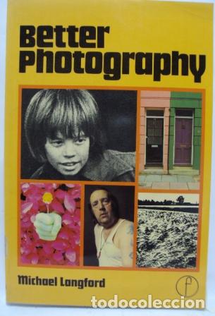 Libros: BETTER PHOTOGRAPHY - MICHAEL LANGFORD - Foto 1