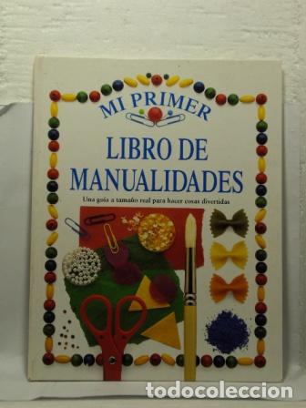 Libros: MI PRIMER LIBRO DE MANUALIDADES - ANGELA WILKES - Foto 1