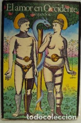 Libros: EL AMOR EN OCCIDENTE - JACQUES SOL&Eacute; - Foto 1