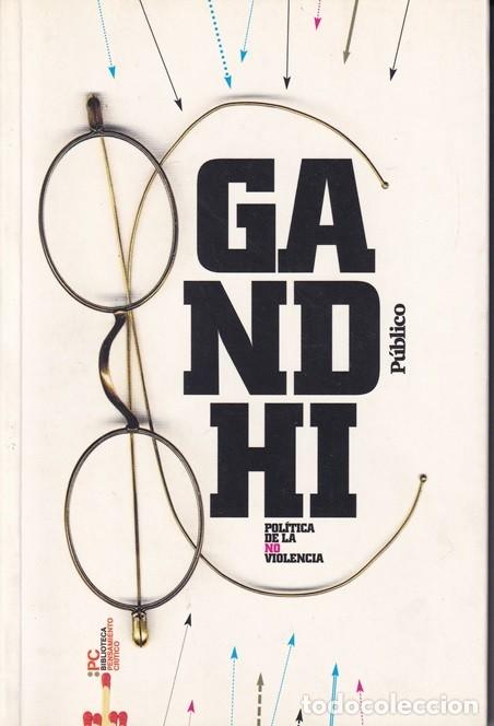 Libros: Gandhi &middot; Pol&iacute;tica de la no violencia / P&uacute;blico