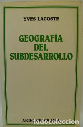 Libros: GEOGRAF&Iacute;A DEL SUBDESARROLLO - IVES LACOSTE - Foto 1