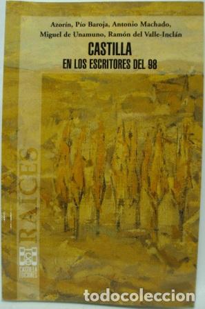 Libros: CASTILLA. EN LOS ESCRITORES DEL 98 - VARIOS AUTORES - Foto 1
