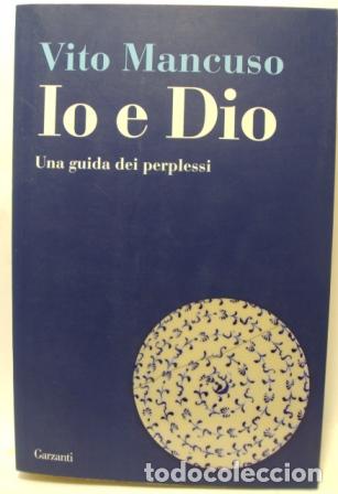 Libros: IO E DIO. UNA GUIDA DEI PERPLESSI - VITO MANCUSO - Foto 1
