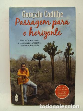 Libri di seconda mano: PASSAGEM PARA EL HORIZONTE. UMA VALTA AO MUNDO, A REALIZA&Ccedil;&Aacute;O DA VIDA - GON&Ccedil;ALO CADILHE