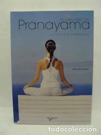 Libros: EL GRAN LIBRO DEL PRANAYAMA. El control de la respiraci&oacute;n - STEFANIA REDINI - Foto 1