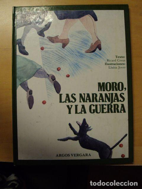 Libros: MORO, LAS NARANJAS Y LA GUERRA - RICARD CREUS - Foto 1
