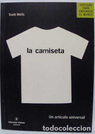 Libros: LA CAMISETA - TROTH WELLS - Foto 1