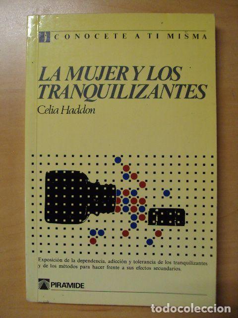 Libros: LA MUJER Y LOS TRANQUILIZANTES - CELIA HADDON - Foto 1