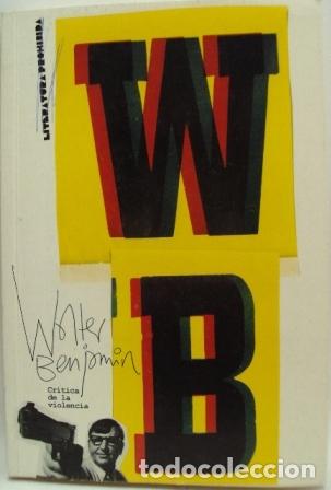 Libros: CR&Iacute;TICA DE LA VIOLENCIA - WALTER BENJAMIN - Foto 1
