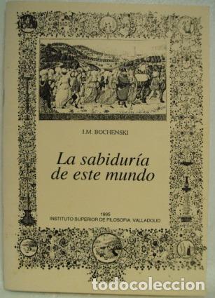 Libros: LA SABIDUR&Iacute;A DE ESTE MUNDO - I.M. BOCHENSKI - Foto 1