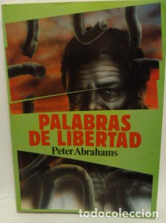 Libros: PALABRAS DE LIBERTAD - PETER ABRAHAMS - Foto 1