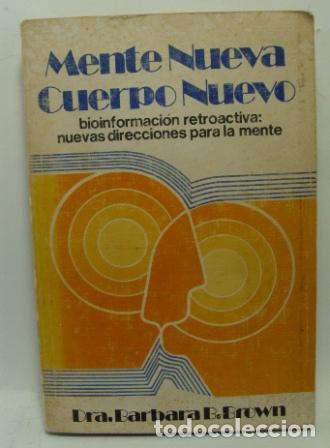 Libros: MENTE NUEVA, Cuerpo nuevo - BARBARA B. BROWN - Foto 1