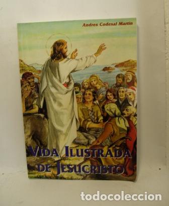 Libros: VIDA ILUSTRADA DE JESUCRISTO - ANDR&Eacute;S CODESAL MART&Iacute;N - Foto 1