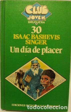 Libros: UN D&Iacute;A DE PLACER - ISAAC BASHEVIS SINGER - Foto 1